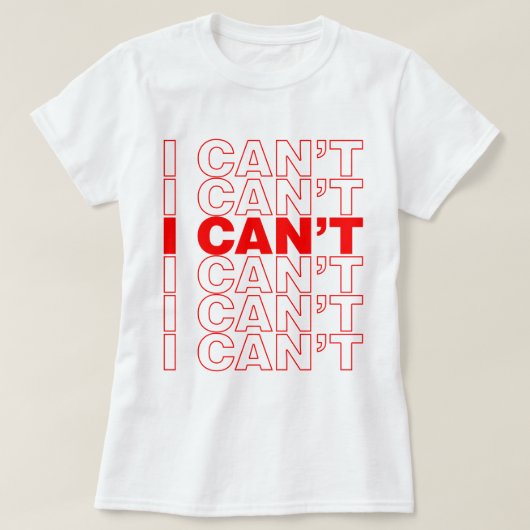 JE NE PEUX PAS T-SHIRT (Design devant)