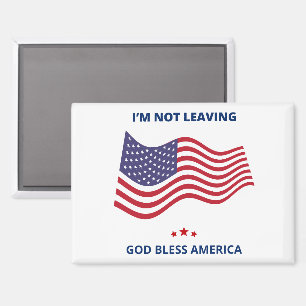 Je ne quitte pas Dieu bénisse l'Amérique Magnet US