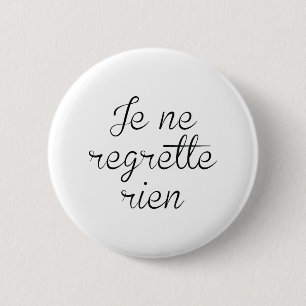Je Ne Regrette Rien Ronde Button 5,7 Cm