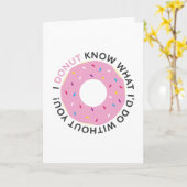 Je ne sais pas ce que je ferais sans ta carte (Fleur jaune)