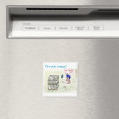 "Je ne suis pas fou" Carré Refrigerator Magnet (In Situ (Lave-vaisselle))
