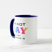Je ne suis pas Gay Mon copain est drôle Mug (Devant gauche)