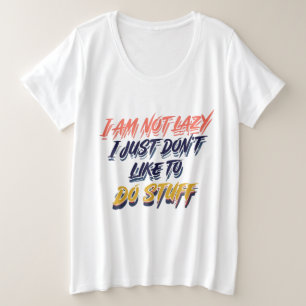 Je Ne Suis Pas Lazy, Je N'Aime Tout Simplement Pas