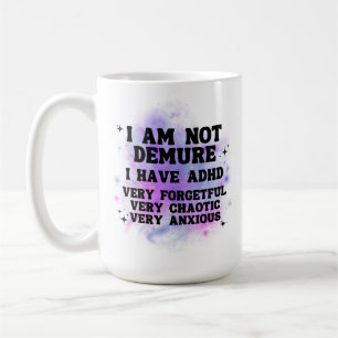 Je ne suis pas réservé Mug drôle sur le TDAH