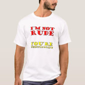 Je ne suis pas Rude Funny Tshirt (Devant)