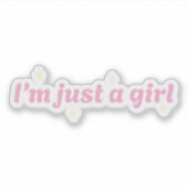 Je ne suis qu'une fille Vinyl Sticker (Devant)