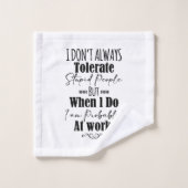 Je ne tolère pas toujours les gens stupides (Gant de toilette)