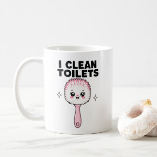 Je Nettoie Les Toilettes Mug De Café Drôle Pour Tr