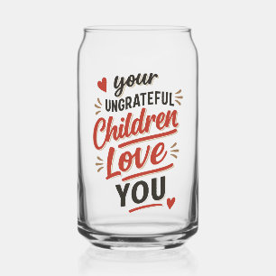 Je ondankbare kinderen houden van je Moederdag Blikvorm Glas