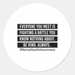 Je ontmoet is vechten tegen geestelijke gezondheid ronde sticker