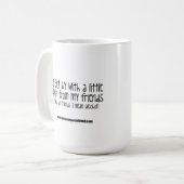 "Je passe avec une peu d'aide tasse de mes amis" (Devant gauche)