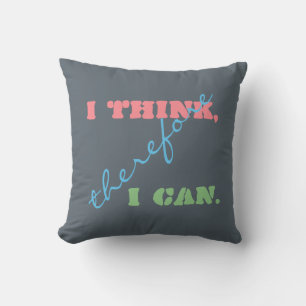 Je pense donc je peux Coussin de pensée positive