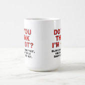 Je pense que je suis une tasse chaude (Centre)