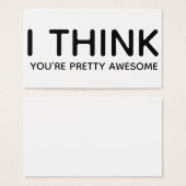 "Je pense que vous êtes plutôt génial" Bouchon de  (Devant & derrière)