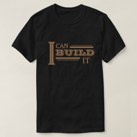 Je peux le construire T-Shirt (Design devant)
