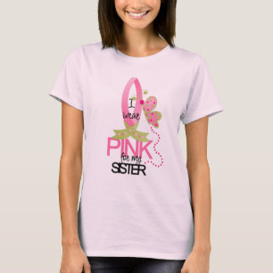 Je porte le rose pour mon T-shirt de soeur