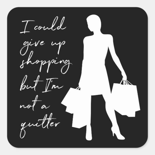 Je Pourrais Abandonner Le Shopping Mais... Sticker (Devant)