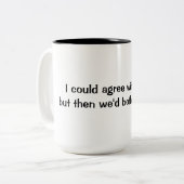 Je pourrais être d'accord...mais ensuite Mug (Devant gauche)