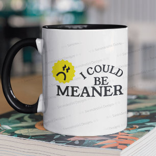 Je Pourrais Être Sérieuse Mug Drôle