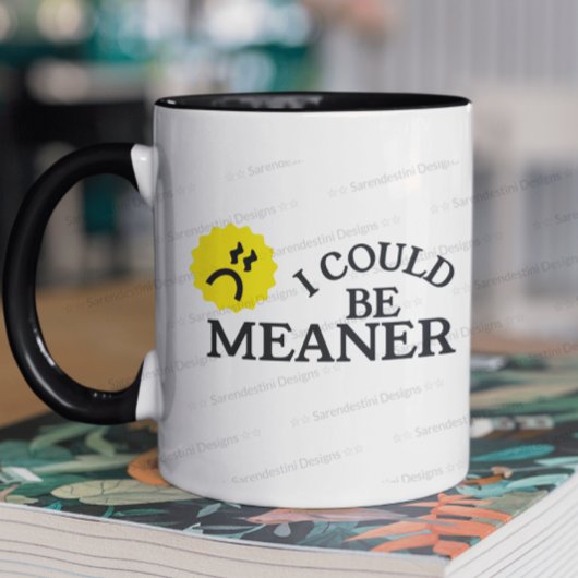 Je Pourrais Être Sérieuse Mug Drôle