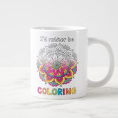 Je préfère colorier Mandala JUMBO Mug (Droite)