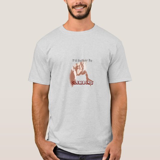 Je préfère être T-shirt Escalade (Devant)