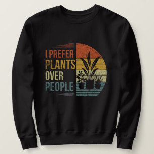 Je préfère les plantes aux gens Sweatshirt Rétro p