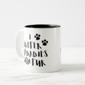 Je préfère mes bébés avec la tasse de café (Devant gauche)