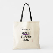 Je préfère utiliser un sac en plastique, un Sac fo (Dos)