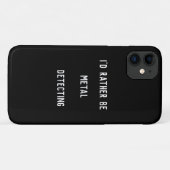 Je préférerais détecter des métaux Coque iPhone 11 (Dos (Horizontal))