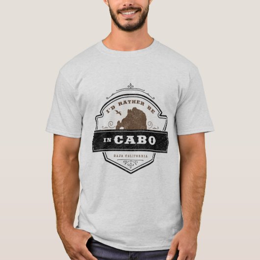 Je préférerais être à Cabo | T-shirt Cabo San Luca (Devant)