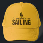 Je préférerais être casquettes à voile<br><div class="desc">Je préférerais naviguer casquettes. Idée de cadeau sportif pour marin,  capitaine de bateau ou les hommes et femmes qui partent à la retraite. Petite conception de voilier avec citation humoristique. Voilier nautique / voilier image de bateau. Sports nautiques / loisirs à thème.</div>