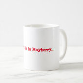Je préférerais être dans Mayberry Mug (Devant droit)