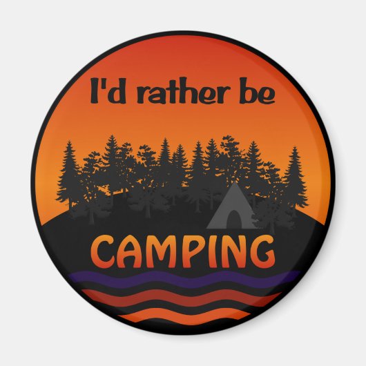 Je préférerais être un aimant de camping (Devant)