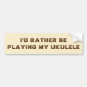 Je Préférerais Jouer Mon Sticker Ukulele Bumper (Devant)