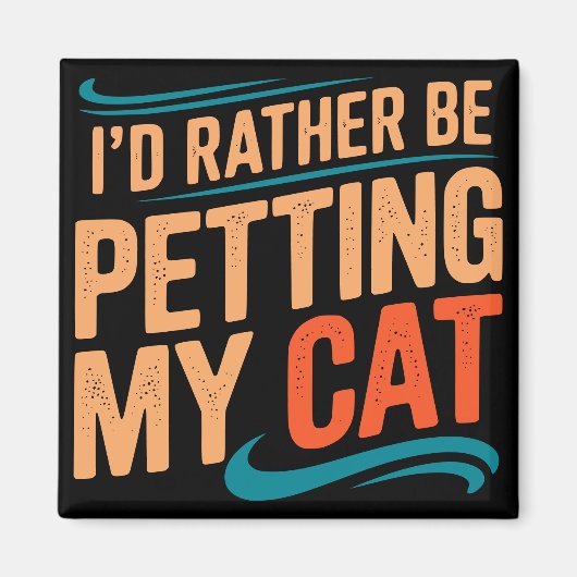 Je préférerais peindre mon chat amusant aimant de (Devant)