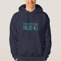 Je préférerais skier sweat - shirt à capuche