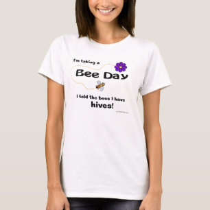 Je prends un jour d'abeille… T-shirt