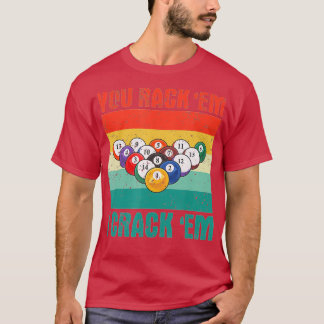 Je rekt Em I Crack 'Em Funny Pool Billards Playe T-shirt