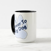 Je Réponds À Mon Chien W/Paw Coffee Mug (Devant gauche)