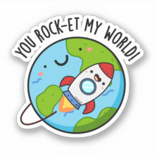 Je rockt op mijn wereld Grappige Rocket Pun Sticker