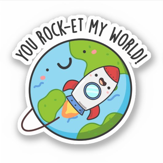 Je rockt op mijn wereld Grappige Rocket Pun Sticker (Voorkant)