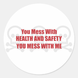 Je rommelt met gezondheid en veiligheid en je romm ronde sticker