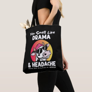 Je ruikt naar drama hoofdpijn sarcastische Koe ges Draagtas
