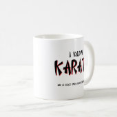 Je sais l'humour drôle de tasse de karaté (Devant droit)