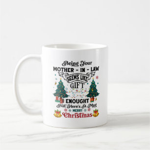 Je schoonmoeder zijn lijkt een geschenk genoeg koffiemok