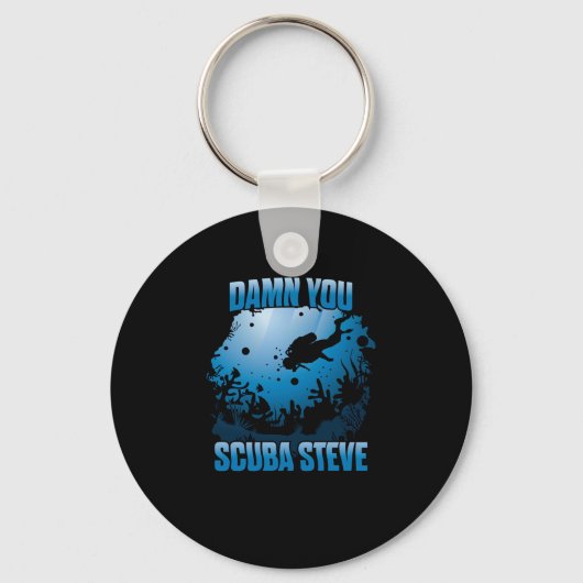 Je scuba Steve Diving Ocean Funny Gift Sleutelhanger (Voorkant)