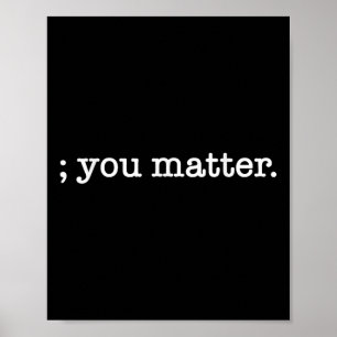 Je Semicolon zelfmoordpreventie bewustzijn Poster