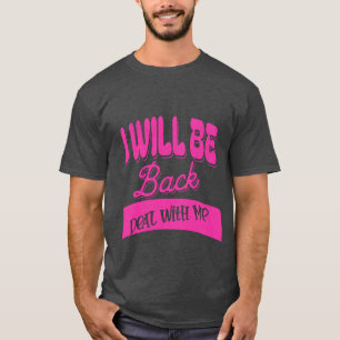 "Je Serai De Retour - T-shirt Motivationnel".