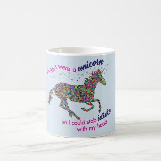 Je souhaite que j'aie été une licorne… Tasse (Centre)